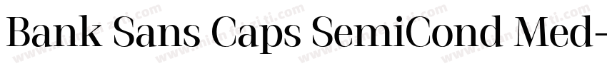 Bank Sans Caps SemiCond Med字体转换